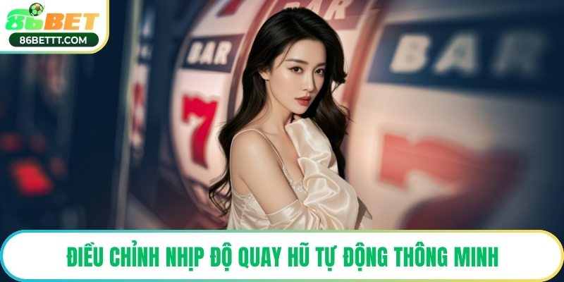 Điều chỉnh nhịp độ quay hũ tự động thông minh