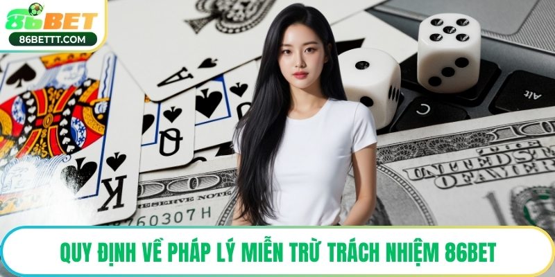 Quy định về pháp lý miễn trừ trách nhiệm 86Bet