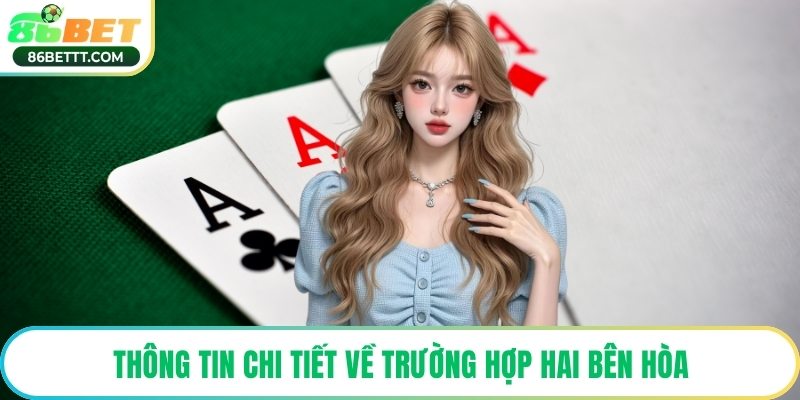Thông tin chi tiết về trường hợp hai bên hòa