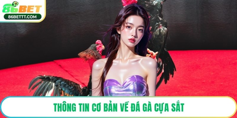 Thông tin cơ bản về đá gà cựa sắt