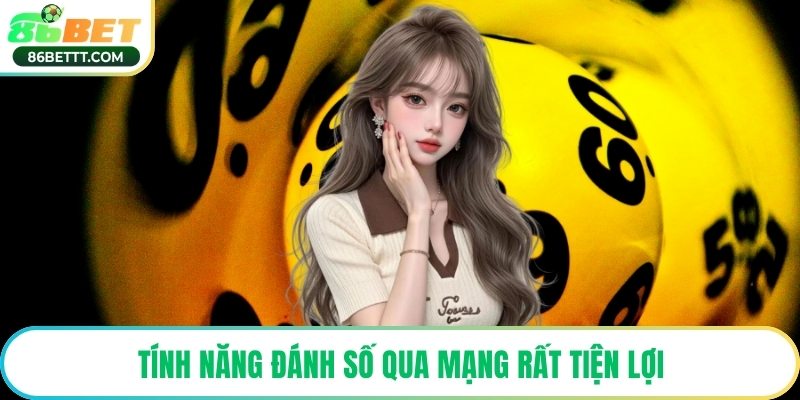 Tính năng đánh số qua mạng rất tiện lợi