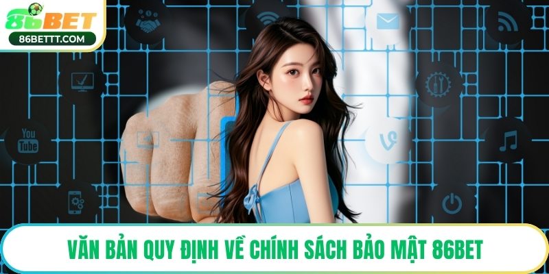 Văn bản quy định về chính sách bảo mật 86Bet